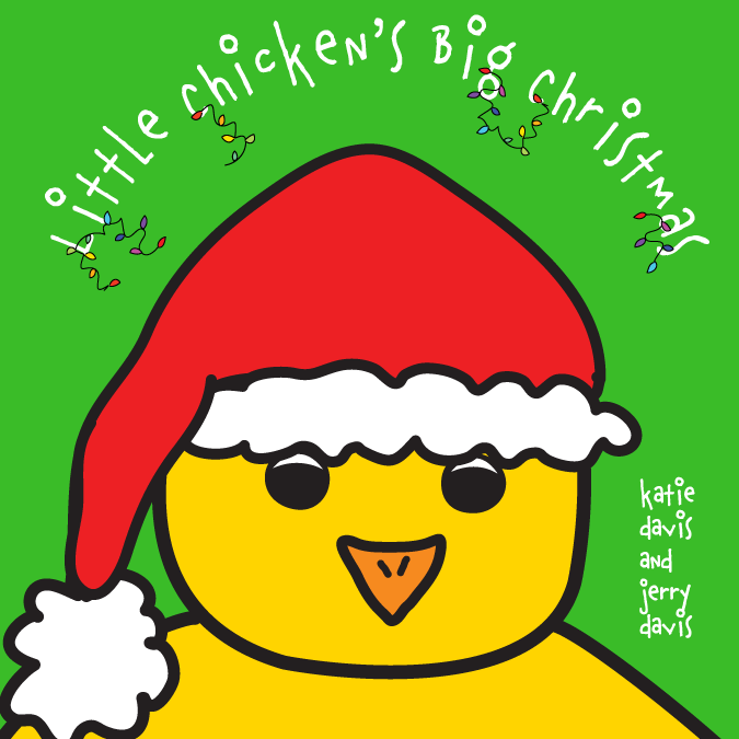 Little Chicken's Big Christmas - Available on Amazon