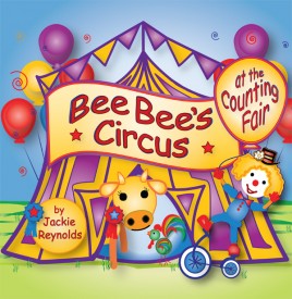 BeeBee's Circus at the Counting Fair by Jackie Reynolds
