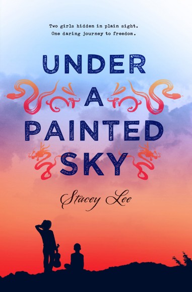 Under the Painted Sky by Stacey Lee