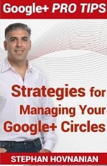 Strategies for Managing Your Google+ Circles by Stephan Hovnanian