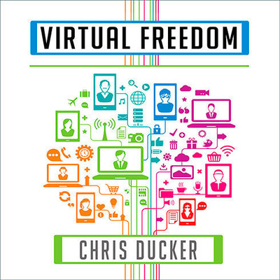 Virtual Freedom by Chris Ducker