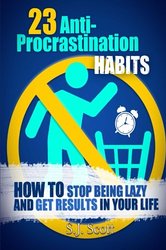 23 Anti-Procrastination Habit by Steve Scott