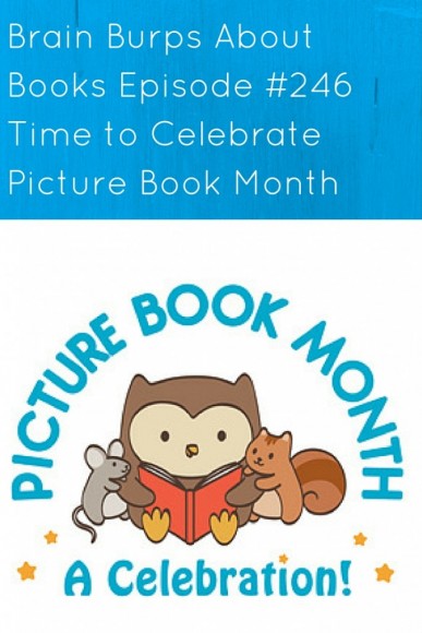BBAB #246 - Time to Celebrate Picture Book Month