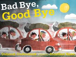 Bad Bye Good Bye