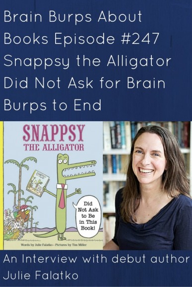 BBAB #247 - Snappsy the Alligator Did Not Ask for Brain Burps to End
